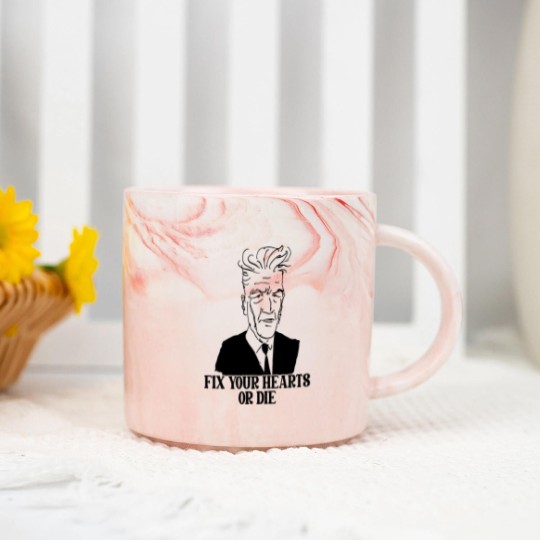 Discover Fix Your Hearts or Die - David Lynch - Marble Mugs