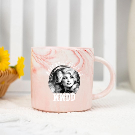 Discover WWDD - What Would Dolly Do Marble Mugs Marble Mugs