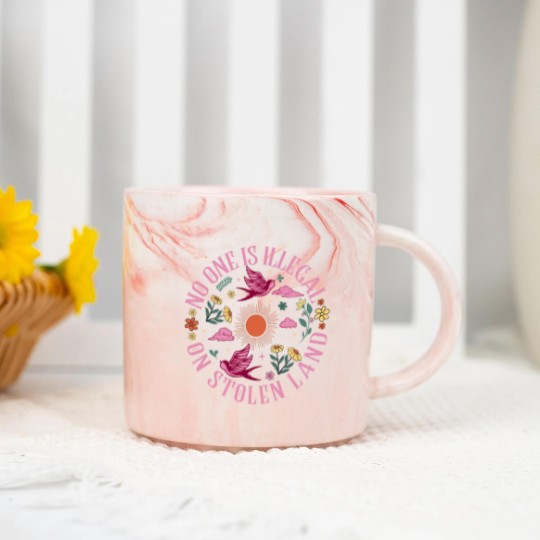 Discover No One Is Illegal On Stolen Land Marble Mugs, We Walk On Native Land Marble Mugs, Human Rights Activism