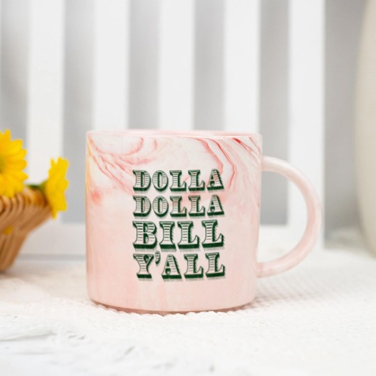 Discover Dolla Dolla Bill Yall Marble Mugs