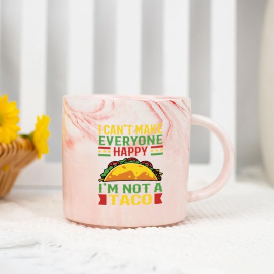 Discover I Can't Make Everyone Happy Im Not Taco Marble Mugs