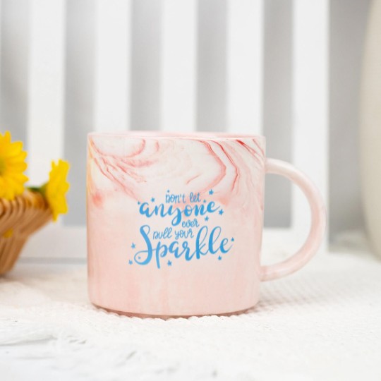 Discover Don T Let Anyone Ever Dull Your Sparkle Inspiratio Marble Mugs