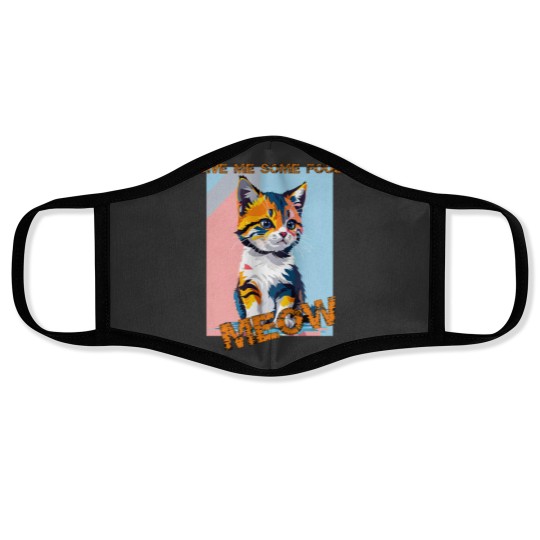 Discover Abstract Cute cat- give me some food Face Masks