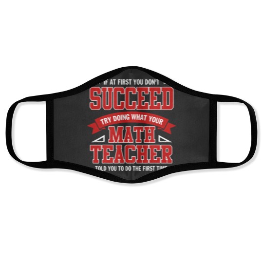Discover Copy of Math Teacher Shirt Funny School Mathematics Quote Face Masks