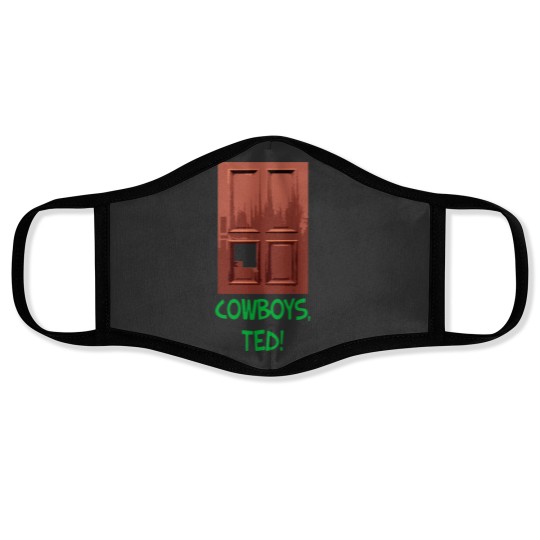 Discover Cowboys, Ted! Face Masks