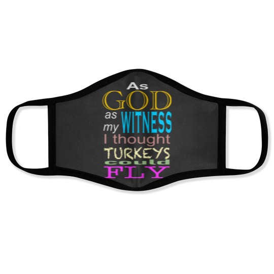 Discover As God as my witness Face Masks