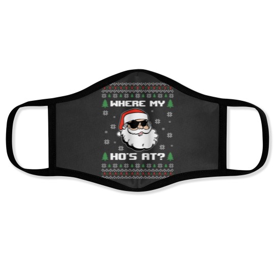 Discover Naughty Ugly Christmas Sweater Funny Adult Where 39 S My Hos At Face Masks