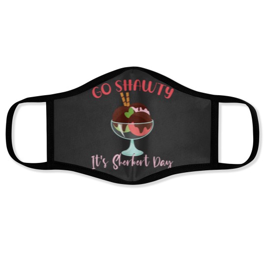 Discover Go shawty its sherbert day Funny Bad bleep Face Masks