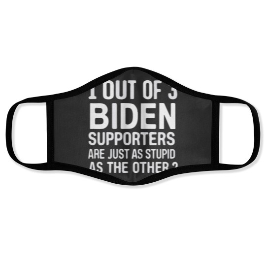 Discover 1 Out Of 3 Biden Supporters Are As Stupid As The Other 2 Face Masks