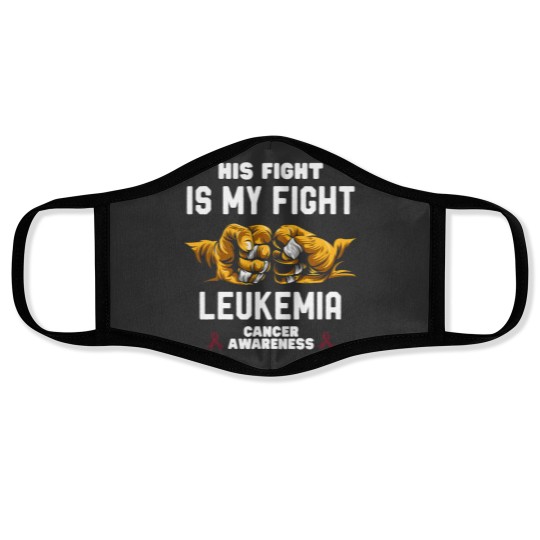 Discover Leukemia Cancer Awareness Ribbon His Fight Is My Fight Gift Face Masks
