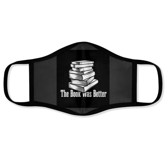 Discover the book was better funny gift for your friends Face Masks