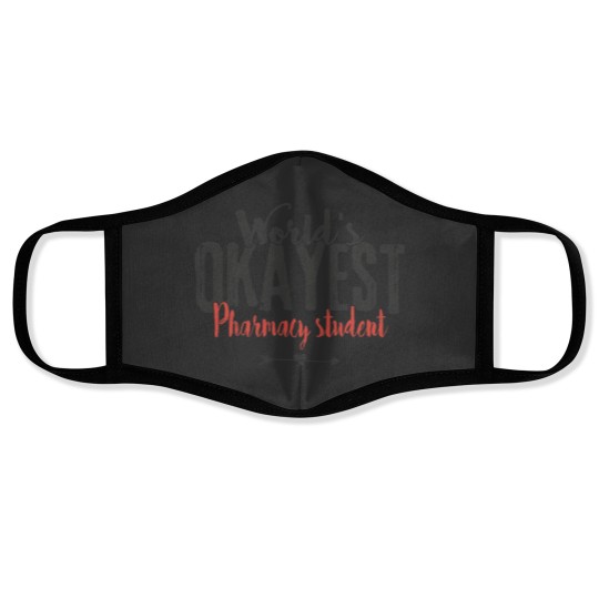 Discover World_s Okayest Pharmacy Student Funny Pharmacist Saying Face Masks