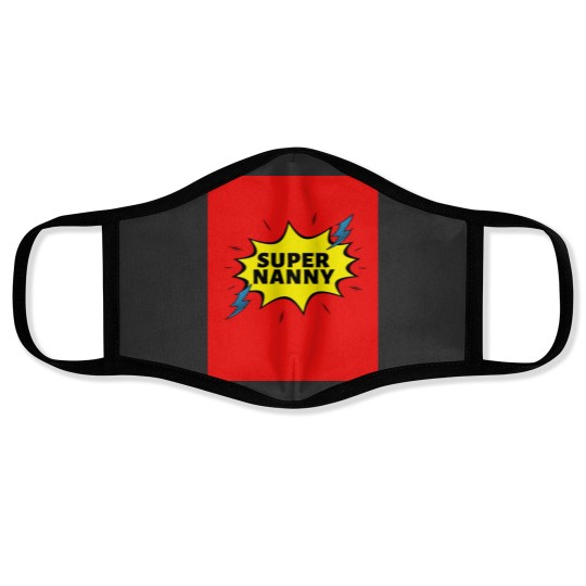Discover Super NANNY Because NANNY Have Superpowers Too by Be More Chill Apparel Face Masks
