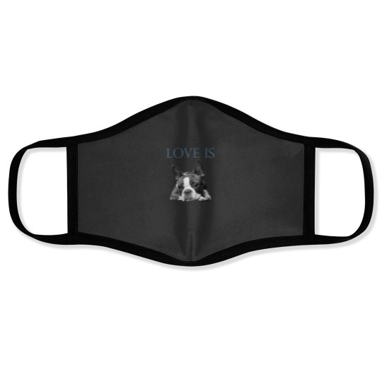 Discover Love Is Boston Terrier Bostie Face Masks