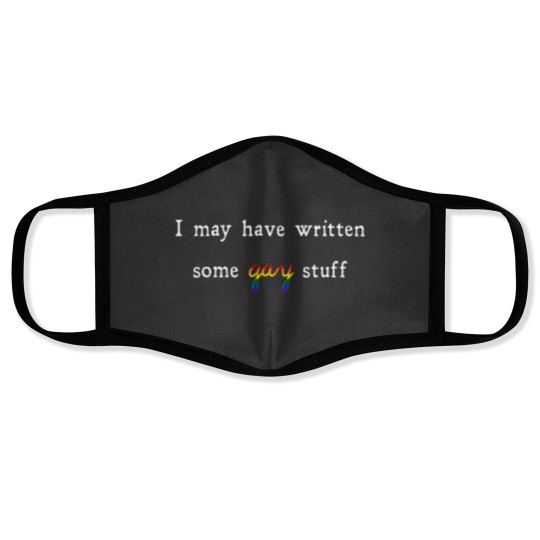 Discover I May Have Written Some Gay Stuff Face Masks