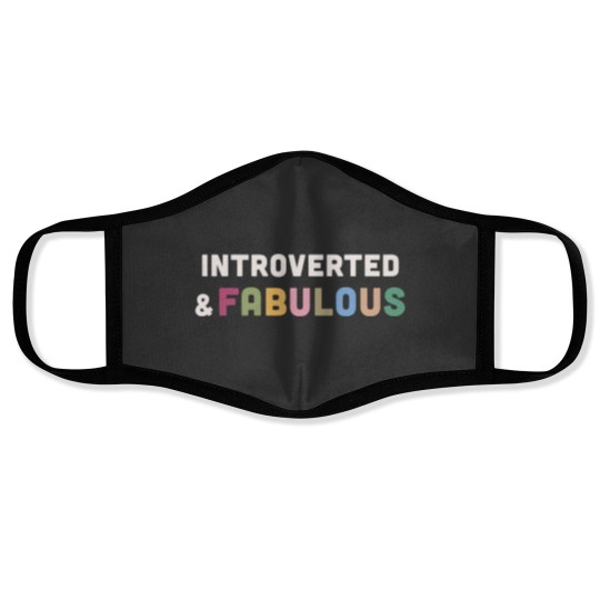 Discover Introverted & Fabulous! Face Masks