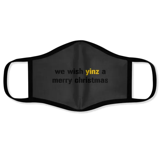 Discover We Wish Yinz A Merry Christmas Face Masks