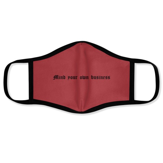 Discover Mind Your Own Business design Face Masks