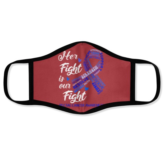 Discover Rectal Cancer Awareness Rectal Cancer Awareness Her Fight is our Fight Face Masks