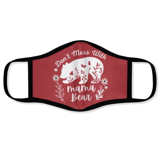 Discover Don_t Mess With Mama Bear - Funny Face Masks
