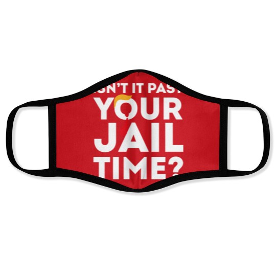 Discover Funny 2024 Election, Isn't It Past Your Jail Time Face Masks