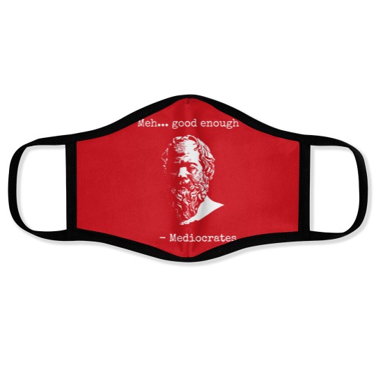 Discover Mediocrates Meh Good Enough Sarcasm Classic Face Masks