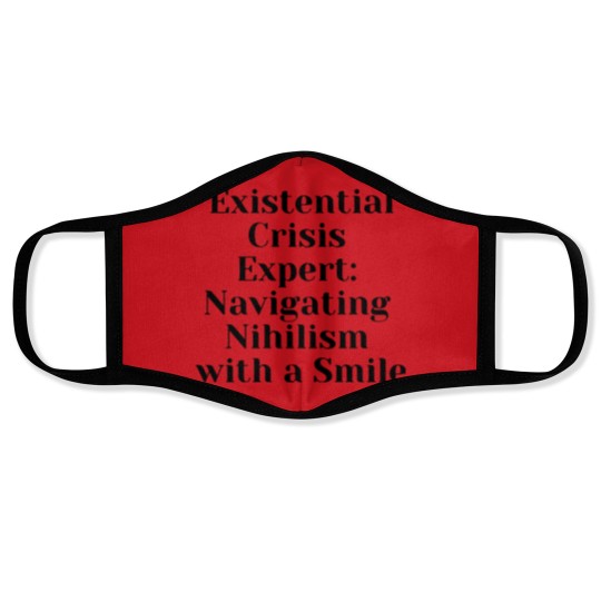 Discover Optimist Nihilism Philosophy Quote Face Masks