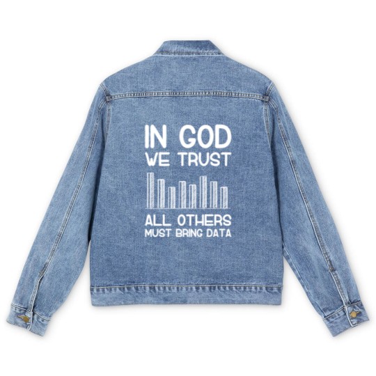 Discover In god we trust all others must bring data analyst Men's Denim Jackets