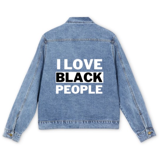 Discover I Love Black People - I Love Black People - Men's Denim Jackets