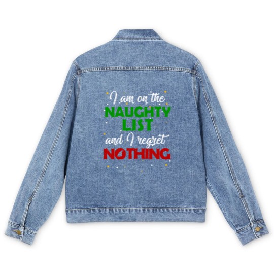 Discover I'm on the Naughty List and I Regret Nothing Christmas Men's Denim Jackets