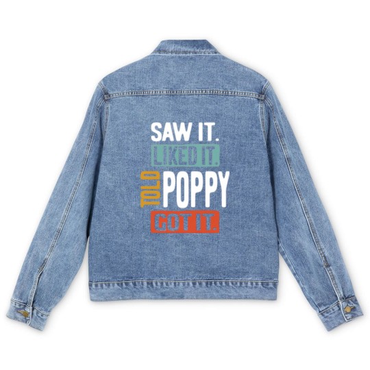Discover Saw It Liked It Told Poppy Got It Funny Boys Girls Men's Denim Jackets Kids - Poppy Gift Idea - Men's Denim Jackets