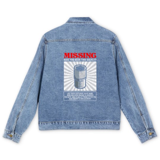 Discover Funny Mechanic 10mm Socket Missing Workshop Tool Men's Denim Jackets