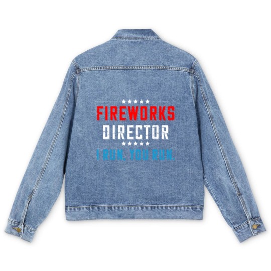 Discover 4th Of July Fireworks Director I Run You Run Men's Denim Jackets - 4th Of July Fireworks Director Funny - Men's Denim Jackets