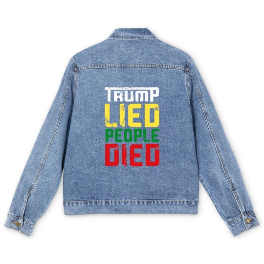 Discover Trump lied people died - Trump Lied People Died - Men's Denim Jackets