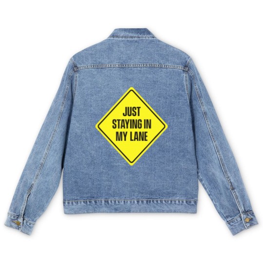 Discover Just Staying In My Lane Men's Denim Jackets - Low Key Hustle