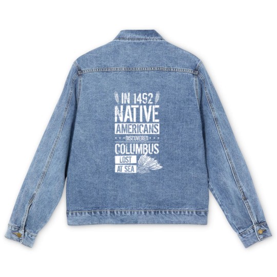 Discover In 1492 Native Americans Discovered Columbus Lost Men's Denim Jackets