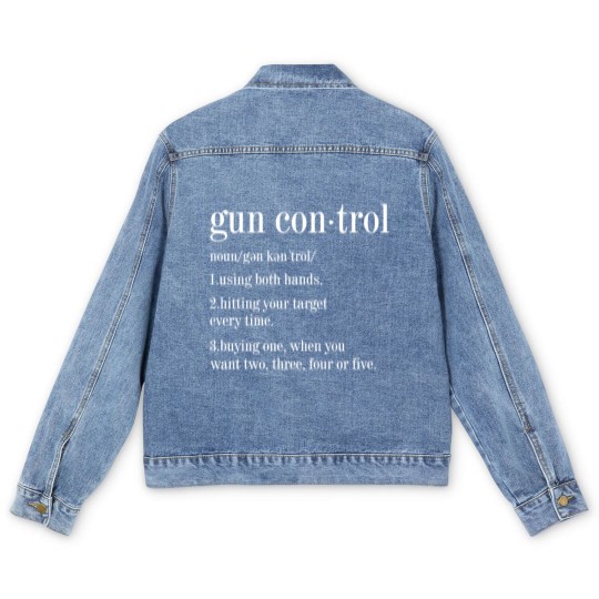 Discover Gun Control Definition Instructions Men's Denim Jackets