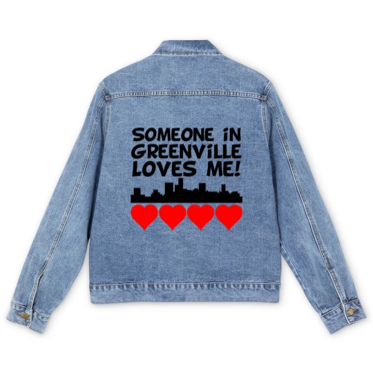 Discover Someone In Greenville South Carolina Loves Me Men's Denim Jackets