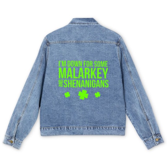 Discover I m Down For Some Malarkey And Shenanigans Men's Denim Jackets
