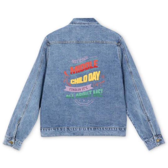 Discover National Middle Child Day Finally It's All About Men's Denim Jackets