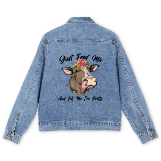 Discover Just Feed Me And Tell Me I'm Pretty Funny Cow Men's Denim Jackets