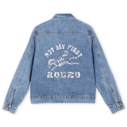 Discover Not My First Rodeo Men's Denim Jackets