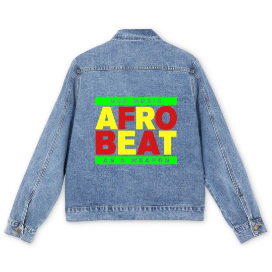 Discover AFROBEAT _ USE MUSIC AS A WEAPON Men's Denim Jackets