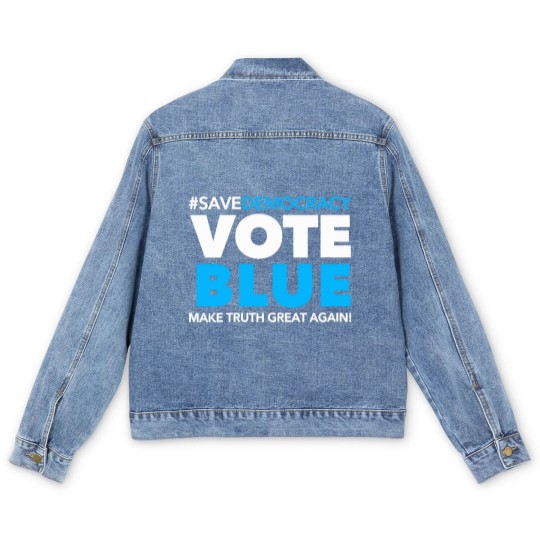 Discover Save Democracy - Vote Blue - Make Truth Great Agai Men's Denim Jackets