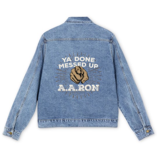 Discover You Done Messed Up Aaron - You Done Messed Up Aaron - Men's Denim Jackets