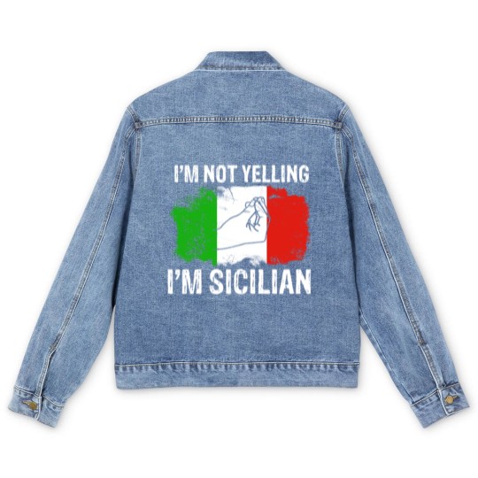 Discover Sicilian not yelling funny Italian Men's Denim Jackets Men's Denim Jackets