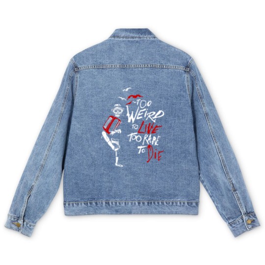Discover weird - too weird to live too rare to die Men's Denim Jackets
