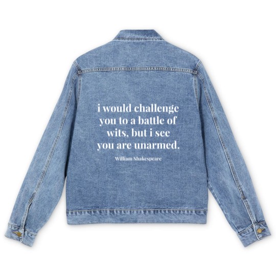 Discover I Would Challenge You To A Battle Of Wits Men's Denim Jackets