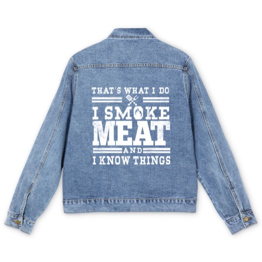 Discover I Smoke Meat And I Know Things Funny BBQ Smoker Men's Denim Jackets