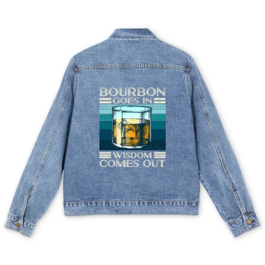 Discover Bourbon goes in Wisdom comes out Whiskey Lover - Bourbon - Men's Denim Jackets